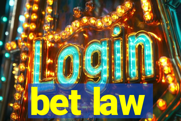 bet law